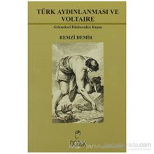 TÜRK AYDINLANMASI VE VOLTAIRE GELENEKSEL DÜŞÜNCEDEN KOPUŞ - R. DEMIR