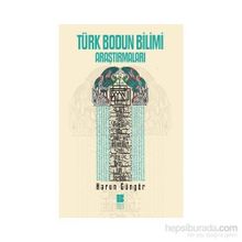 Türk Bodun Bilimi Araştırmaları - Harun Güngör