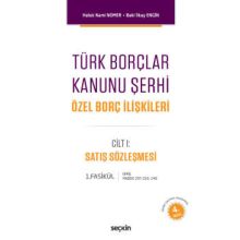 Türk Borçlar Kanunu Şerhi Özel Borç İlişkileri - Haluk Nami Nomer Baki İlkay Engin