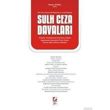 TÜRK CEZA KANUNUNDA DÜZENLENEN VE SIK RASTLANAN SULH CEZA DAVALARI - OSMAN SOYDAL