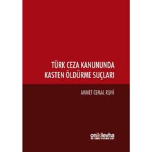 Türk Ceza Kanununda Kasten Öldürme Suçları - Ahmet Cemal Ruhi