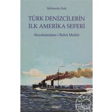 TÜRK DENIZCILERIN İLK AMERIKA SEFERI SEYAHATNÂME-I BAHR-I MUHIT - MÜHENDIS FAIK, N. AHMET ÖZALP