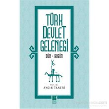 Türk Devlet Geleneği - Aydın Taneri