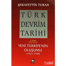 TÜRK DEVRIM TARIHI 3 YENI TÜRKIYE´NIN OLUŞUMU 2. BÖLÜM - ŞERAFETTİN TURAN
