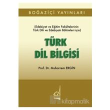 Türk Dil Bilgisi Edebiyat ve Edebiyat Fakültelerinin Türk Dili ve Edebiyatı Bölümleri İçin - Muharrem Ergin