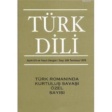 TÜRK DILI SAYI 298: TÜRK ROMANINDA KURTULUŞ SAVAŞI ÖZEL SAYISI - KOLEKTIF