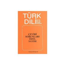 TÜRK DILI SAYI 322: ÇEVİRİ SORUNLARI ÖZEL SAYISI - KOLEKTIF