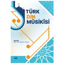 Türk Din Müsikisi - Nobel Akademik Yayıncılık