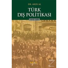 Türk Dış Politikası 1918-1980 - Arzu Al