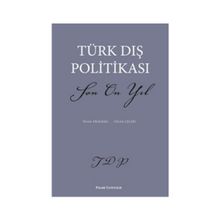 TÜRK DIŞ POLİTİKASI SON ON YIL - YELDA DEMİRAĞ;ÖZLEN ÇELEBİ