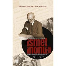 Türk Dış Politikasında İsmet İnönü'nün Resmi ve Gayriresmi Yurt Dışı Temasları 1931-1971 - Palet Yayınları