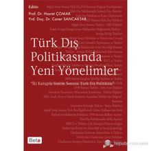 TÜRK DIŞ POLITIKASINDA YENI YÖNELIMLER - HASRET ÇOMAK;CANER SANCAKTAR