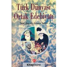 Türk Dünyası Ortak Edebiyatı Prof. Dr. Ertuğrul Yaman Diyanet Vakfı Yayınları