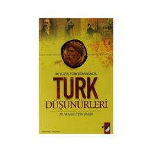 TÜRK DÜŞÜNÜRLERİ XX. YÜZYIL TÜRK DÜNYASINDA - SEBAHATTIN ŞİMŞİR