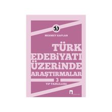 Türk Edebiyatı Üzerinde Araştırmalar 3 - Mehmet Kaplan