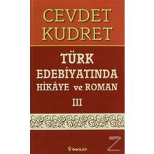TÜRK EDEBİYATINDA HIKAYE VE ROMAN-3 - CEVDET KUDRET