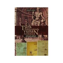 TÜRK EDEBİYATINDA YUNAN ANTIKITESI (1860-1908) - SÜHEYLA YÜKSEL