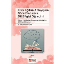 Türk Eğitim Anlayışına Göre Fransızca Dil Bilgisi Öğretimi - Pegem Akademi Yayıncılık