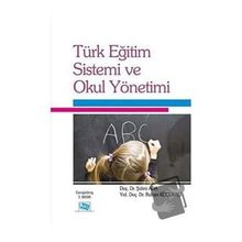 Türk Eğitim Sistemi ve Okul Yönetimi-Anı Yayıncılık