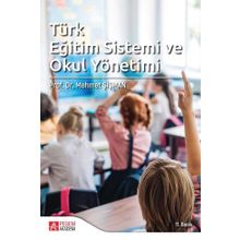 Türk Eğitim Sistemi ve Okul Yönetimi Kollektif Nobel Yayın Dağıtım
