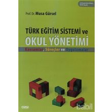TÜRK EĞITIM SISTEMI VE OKUL YÖNETIMI - MUSA GÜRSEL