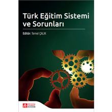 Türk Eğitim Sistemi ve Sorunları - Pegem Akademi Yayıncılık