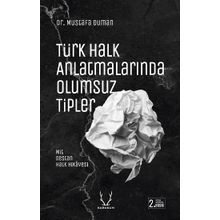 Türk Halk Anlatmalarında Olumsuz Tipler - Mustafa Duman
