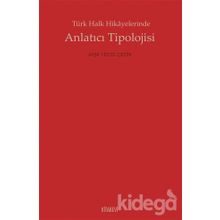 Türk Halk Hikayelerinde Anlatıcı Tipolojisi - Ayşe Yücel Çetin