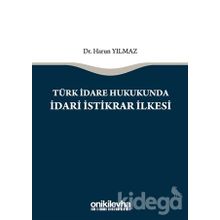 Türk İdare Hukukunda İdari İstikrar İlkesi - Harun Yılmaz
