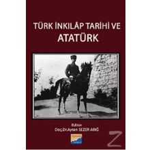 Türk İnkılap Tarihi ve Atatürk - Ayten Sezer Arığ Sadık Erdaş Gönül Güneş