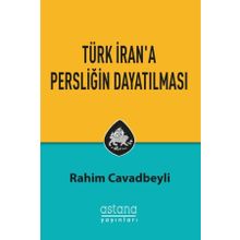 Türk Iran'a Persliğin Dayatılması - Rahim Cavadbeyli