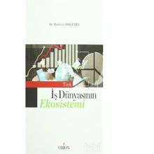 Türk İş Dünyasının Ekosistemi - Muhittin Adıgüzel