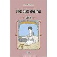 TÜRK İSLAM EDEBİYATI GİRİŞ - BILAL KEMIKLI