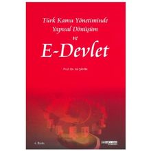 Türk Kamu Yönetiminde Yapısal Dönüşüm ve E–Devlet