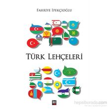 Türk Lehçeleri - Fahriye İpekçioğlu