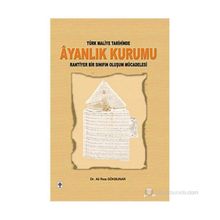TÜRK MALIYE TARIHINDE AYANLIK KURUMU RANTIYER BIR SINIFIN OLUŞUM MÜCADELESİ - ALI RIZA GÖKBUNAR