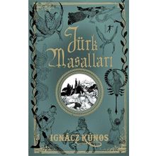 Türk Masalları - Ignacz Kunos