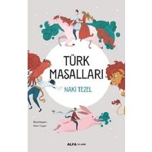 Türk Masalları - Renkli Çizimlerle - Naki Tezel
