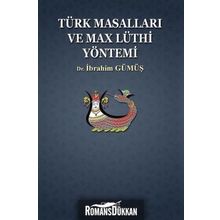 Türk Masalları ve Max Lüthi Yöntemi - İbrahim Gümüş