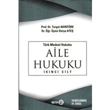 Türk Medeni Hukuku 2. Cilt : Aile Hukuku - yard derya ates karaman Turgut Akıntürk