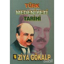 Türk Medeniyeti Tarihi - Ziya Gökalp