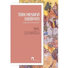 Türk Mesnevi Edebiyatı: Sultan İkinci Murad Devri - Amil Çelebioğlu