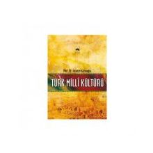 TÜRK MILLI KÜLTÜRÜ - İBRAHİM KAFESOĞLU