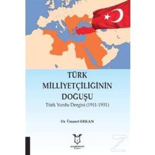 Türk Milliyetçiliğinin Doğuşu - Ümmet Erkan