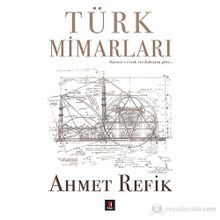 Türk Mimarları - ahmed refik altinay