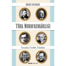 Türk Muhafazakarlığı - Hasan Aksakal