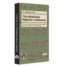 Türk Musikisinde Nağmeler ve Makamlar - Abdülkadir Tekin