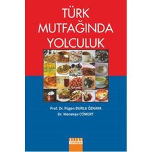 Türk Mutfağında Yolculuk - Fügen Durlu Özkaya