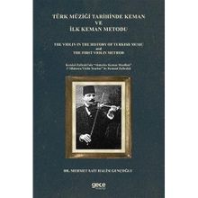 Türk Müziği Tarihinde Keman ve İlk Keman Metodu Mehmet Sait Halim Gençoğlu