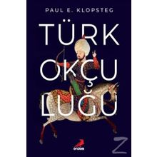 Türk Okçuluğu / Ünsal Yücel